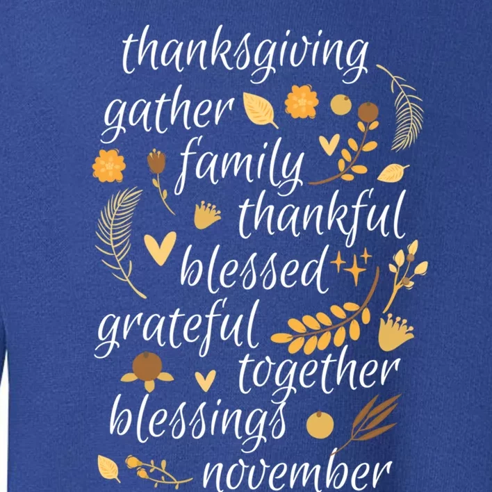 Thankful Blessings Thanksgiving Dinner Family Feast Time Gift Toddler Sweatshirt