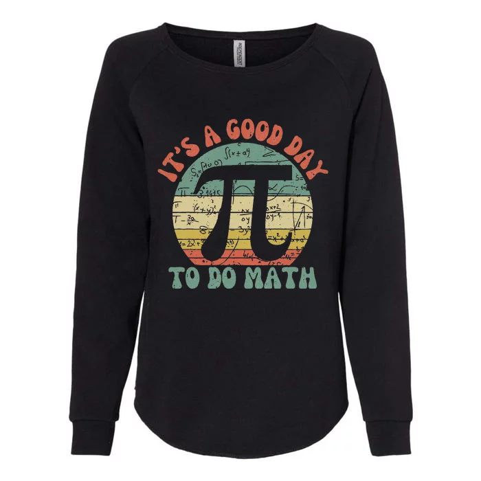 Teacher Back To School Its A Good Day To Do Math Teachers Womens California Wash Sweatshirt