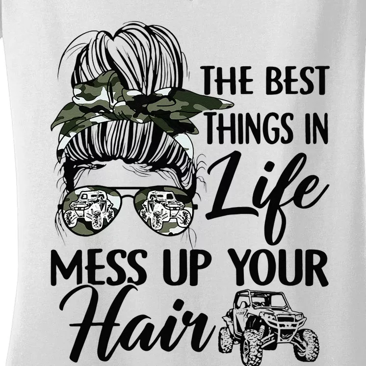 The Best Things In Life Mess Up Your Hair UTV SXS Funny Women's V-Neck T-Shirt