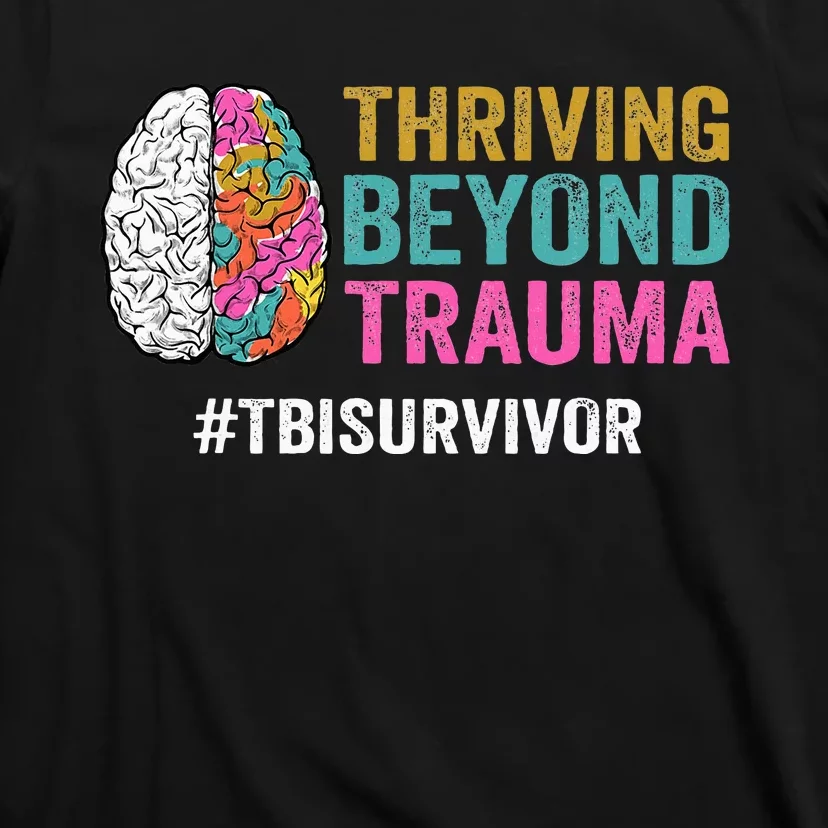 Thriving Beyond Trauma Tbi Traumatic Brain Injury Survivor T-Shirt