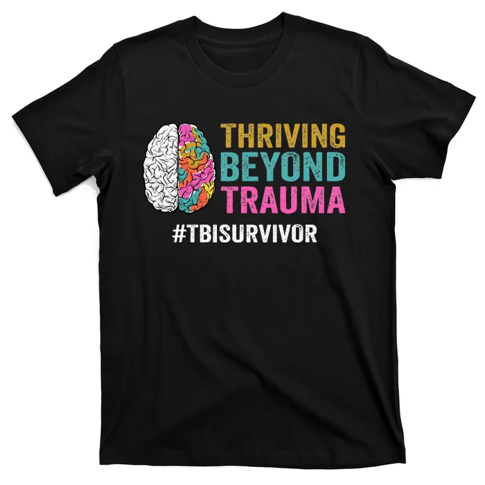 Thriving Beyond Trauma Tbi Traumatic Brain Injury Survivor T-Shirt