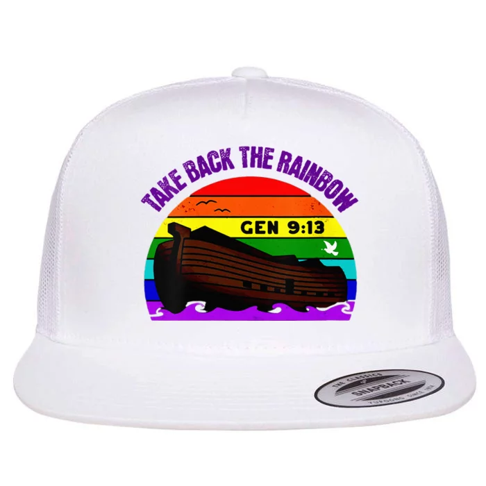 Take Back The Rainbow Pride In Gods Covenant And Promise Flat Bill Trucker Hat