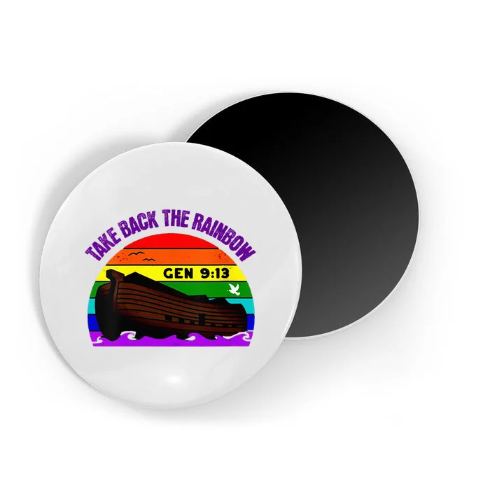 Take Back The Rainbow Pride In Gods Covenant And Promise Magnet