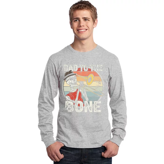 Trombone Bad To The Bone Retro Skeleton Marching Band Player Tall Long Sleeve T-Shirt