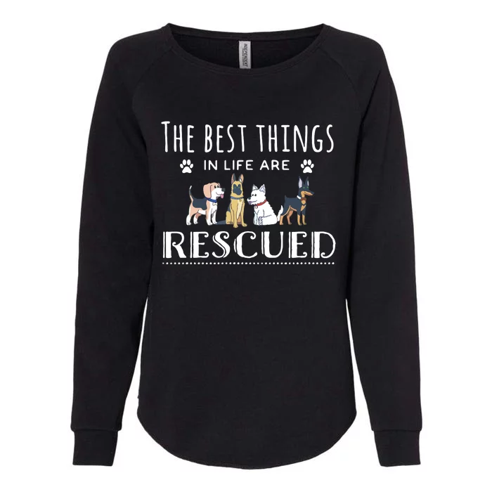 The Best Things In Life Are Rescued Dog Rescue Womens California Wash Sweatshirt