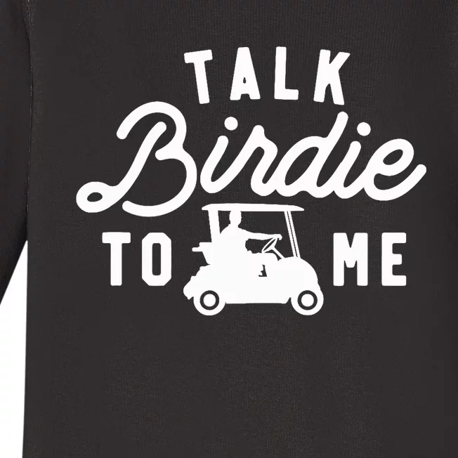 Talk Birdie To Me, Funny Golf Dad Golfer Gift Tee, Golf Cart Baby Long Sleeve Bodysuit