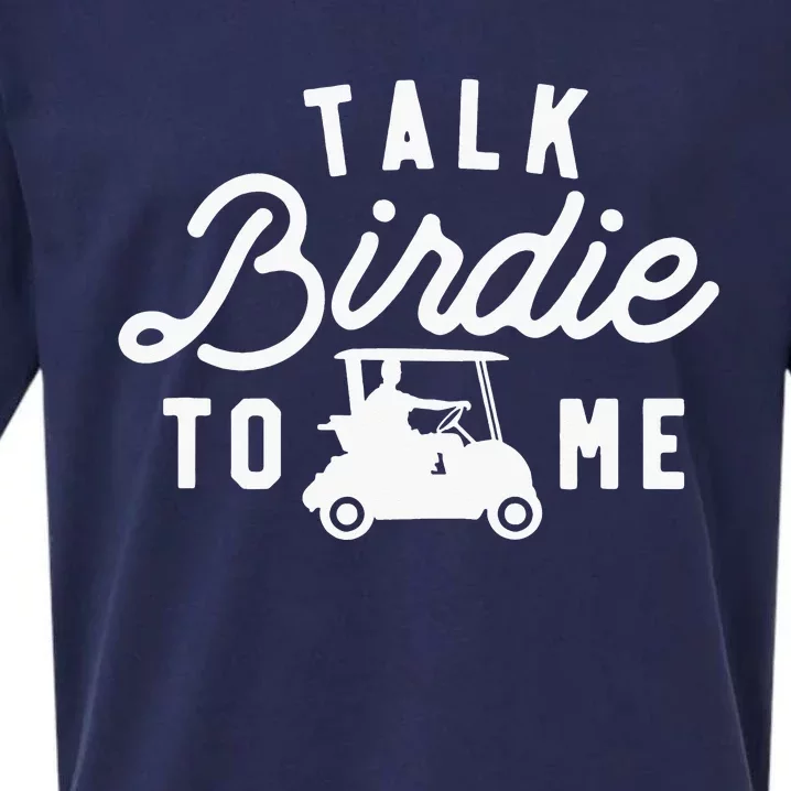 Talk Birdie To Me Funny Golf Dad Golfer Cart Sueded Cloud Jersey T-Shirt