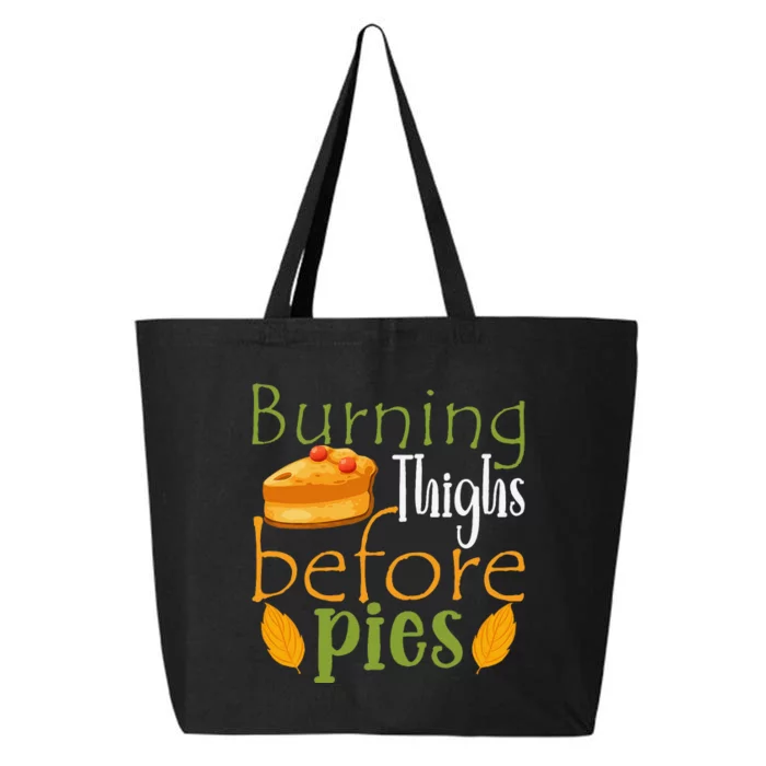 Thanksgiving Burning Thighs Before Pies Funny Turkey Workout 25L Jumbo Tote