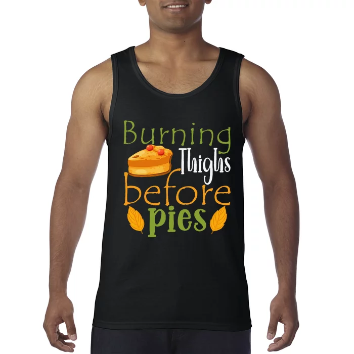 Thanksgiving Burning Thighs Before Pies Funny Turkey Workout Tank Top