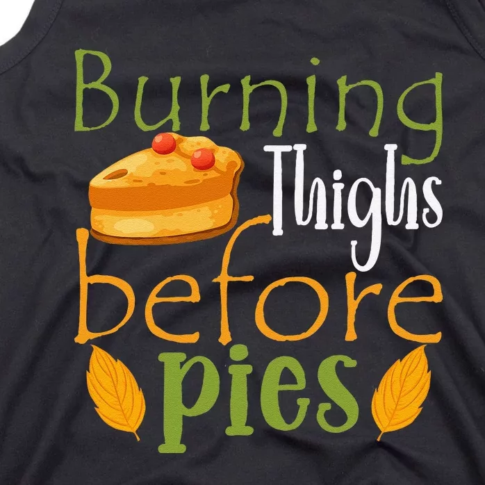 Thanksgiving Burning Thighs Before Pies Funny Turkey Workout Tank Top