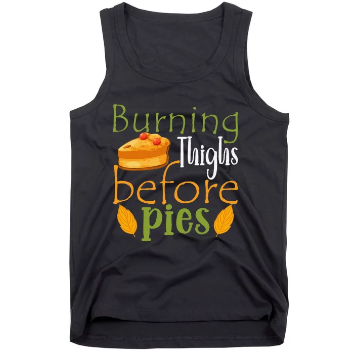 Thanksgiving Burning Thighs Before Pies Funny Turkey Workout Tank Top