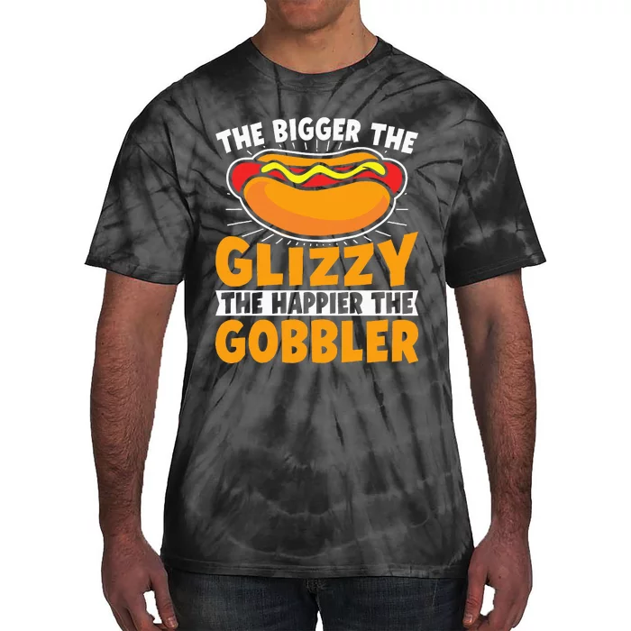 The Bigger The Glizzy The Happier The Gobbler Funny Hot Dog Tie-Dye T-Shirt