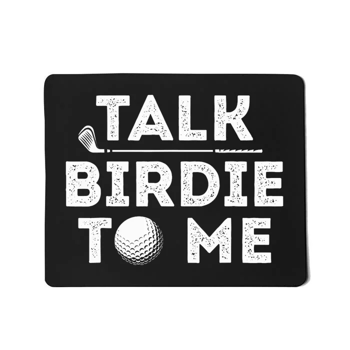 Talk Birdie To Me - Funny Golf Player Pun Golfer Mousepad