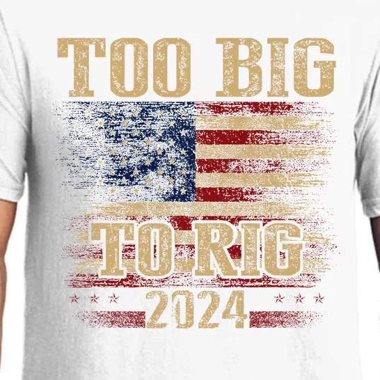 Too Big To Rig 2024 Funny Usa Flag Pajama Set