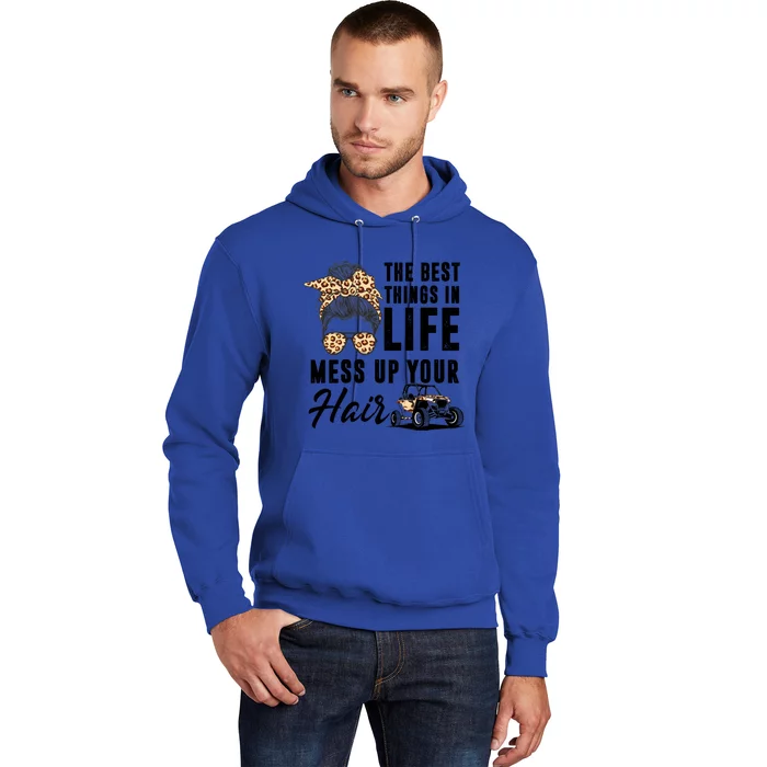 The Best Things In Life Mess Up Your Hair Utv Sxs Cool Gift Hoodie