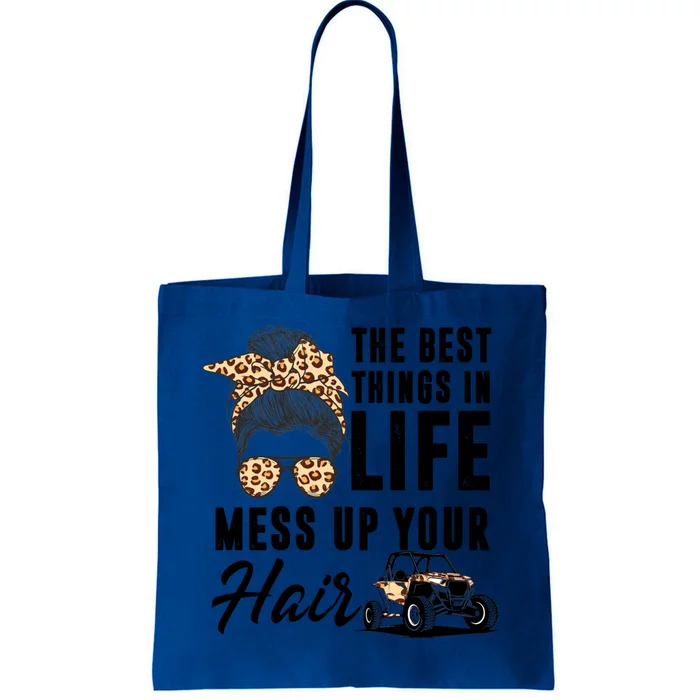 The Best Things In Life Mess Up Your Hair Utv Sxs Cool Gift Tote Bag