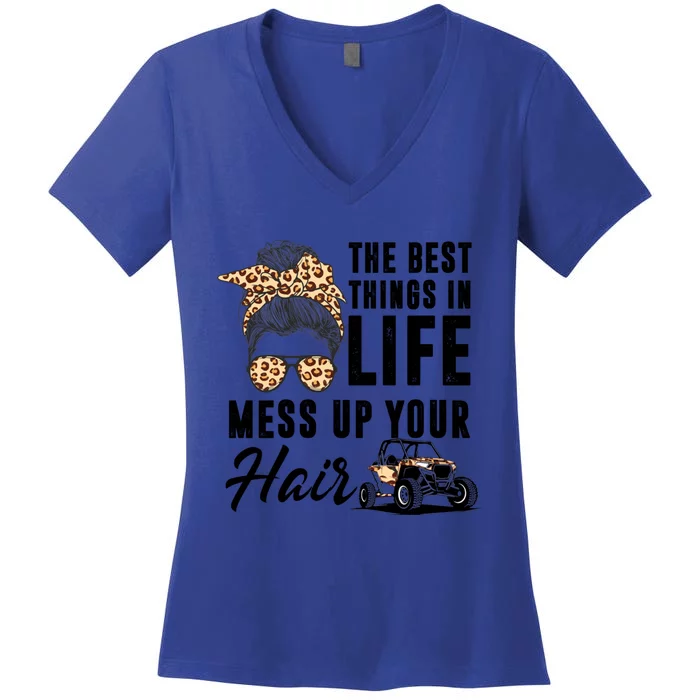 The Best Things In Life Mess Up Your Hair Utv Sxs Cool Gift Women's V-Neck T-Shirt