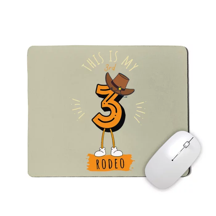 Third Birthday This Is My 3rd Rodeo Mousepad