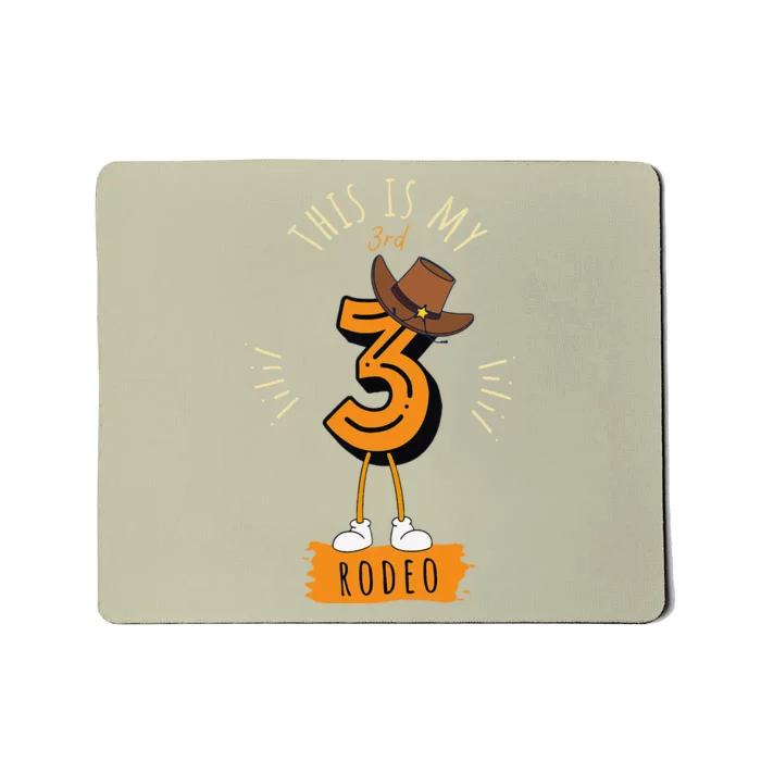 Third Birthday This Is My 3rd Rodeo Mousepad