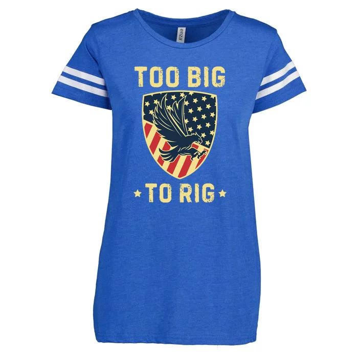 Too Big To Rig Funny Conservative 2024 Enza Ladies Jersey Football T-Shirt