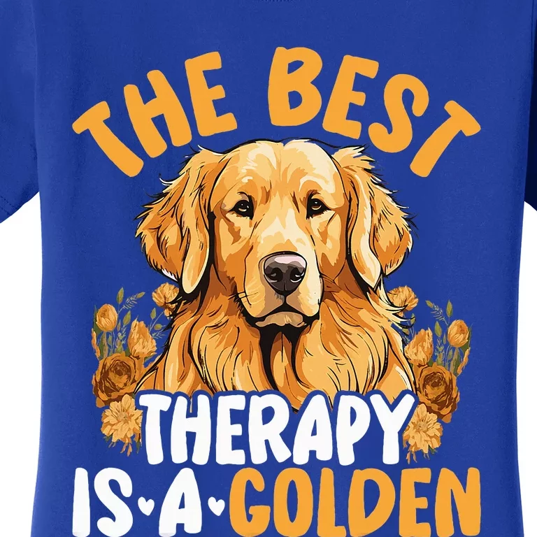 The Best Therapy Is A Golden Retriever Dog Lover Puppy Owner Women's T-Shirt