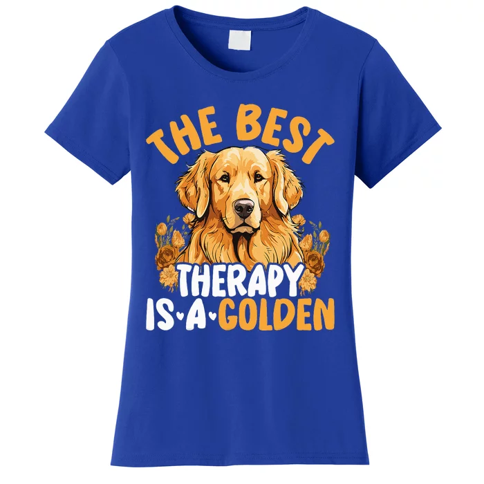 The Best Therapy Is A Golden Retriever Dog Lover Puppy Owner Women's T-Shirt