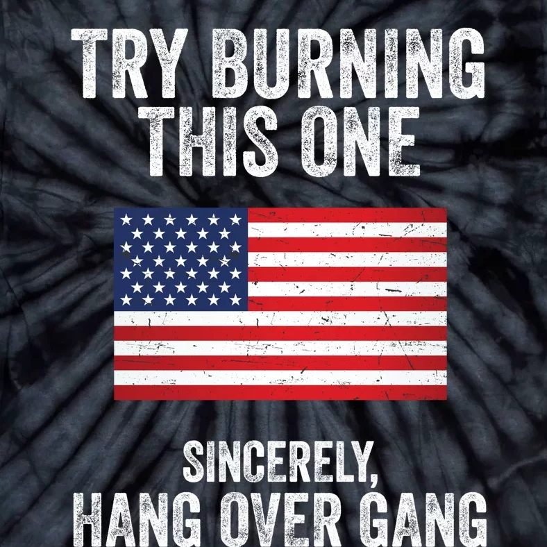 Try Burning This One Sincerely Hang Over Gang Tom Macdonald Tie-Dye T-Shirt