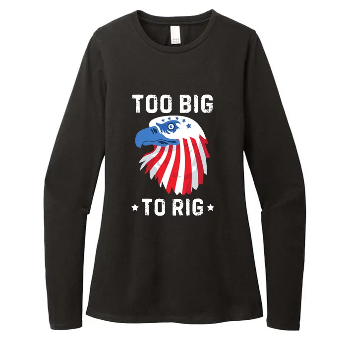 Too Big To Rig Funny Conservative 2024 Womens CVC Long Sleeve Shirt