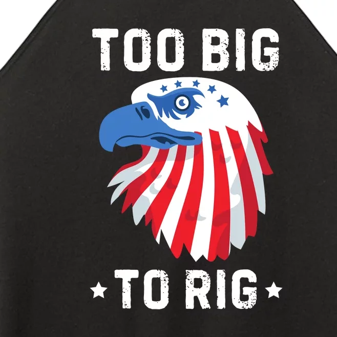 Too Big To Rig Funny Conservative 2024 Women’s Perfect Tri Rocker Tank