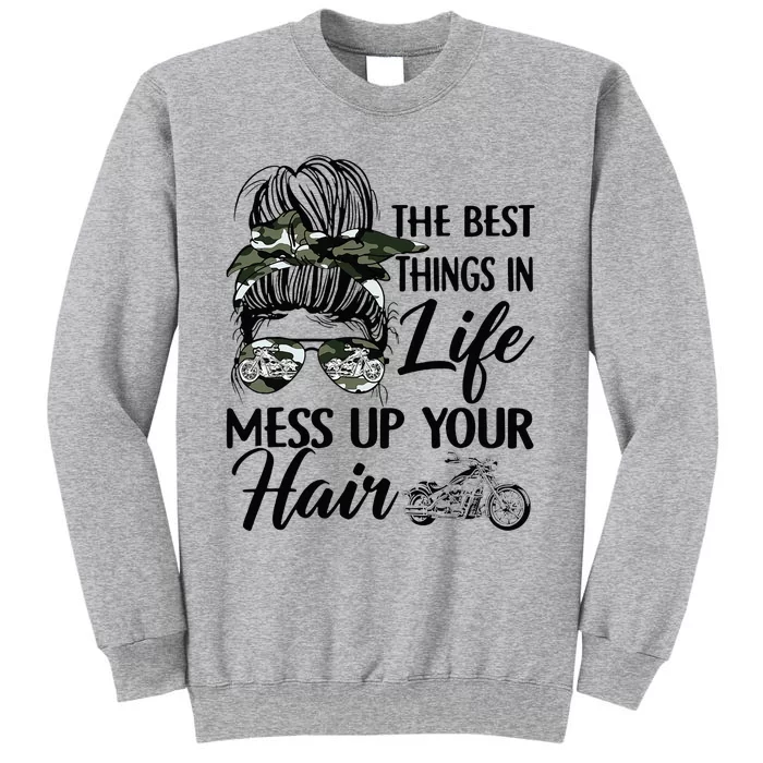 The Best Things In Life Mess Up Your Hair Motorcycle Women Tall Sweatshirt