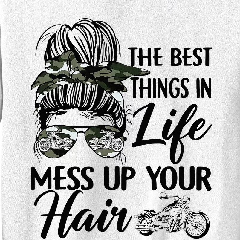 The Best Things In Life Mess Up Your Hair Motorcycle Women Sweatshirt