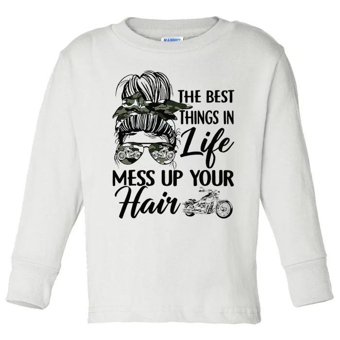 The Best Things In Life Mess Up Your Hair Motorcycle Women Toddler Long Sleeve Shirt