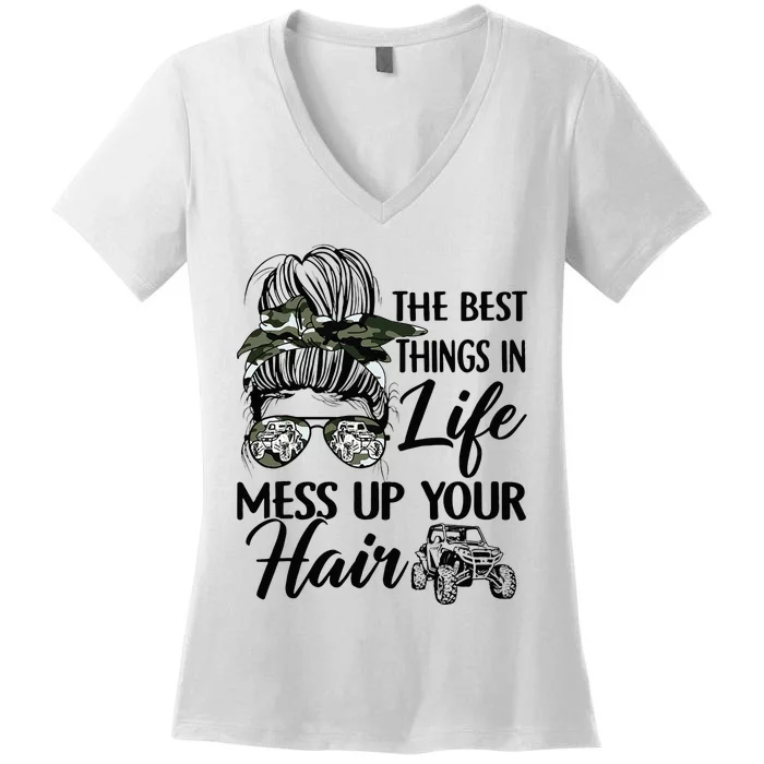 The Best Things In Life Mess Up Your Hair UTV SXS Funny Women's V-Neck T-Shirt