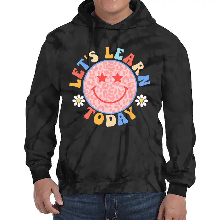 Teacher  back to school Let's Learn Today students Tie Dye Hoodie