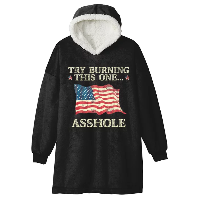 Try Burning This One Asshole American Flag Vintage Hooded Wearable Blanket