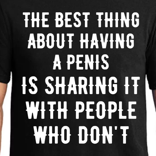 The Best Thing About Having A Penis Pajama Set