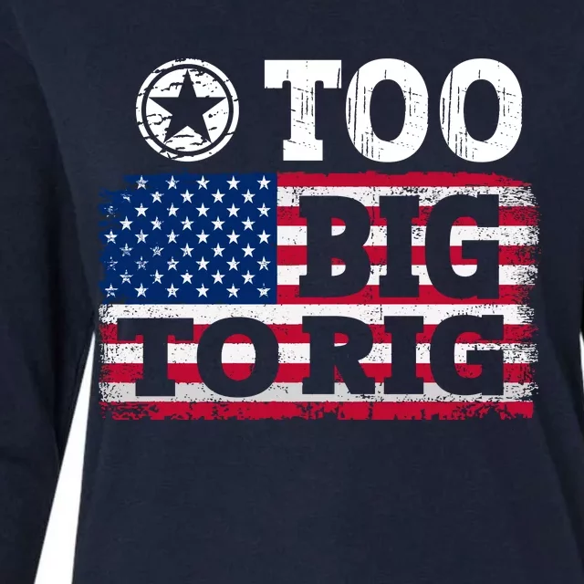 Too Big To Rig Saying Trump 2024 Womens Cotton Relaxed Long Sleeve T-Shirt