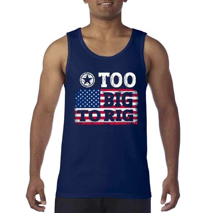 Too Big To Rig Saying Trump 2024 Tank Top