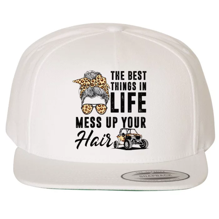 The Best Things In Life Mess Up Your Hair UTV SXS Wool Snapback Cap