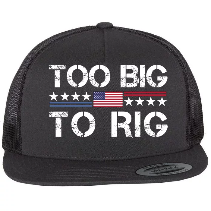 Too Big To Rig Trump 2024 Flat Bill Trucker Hat