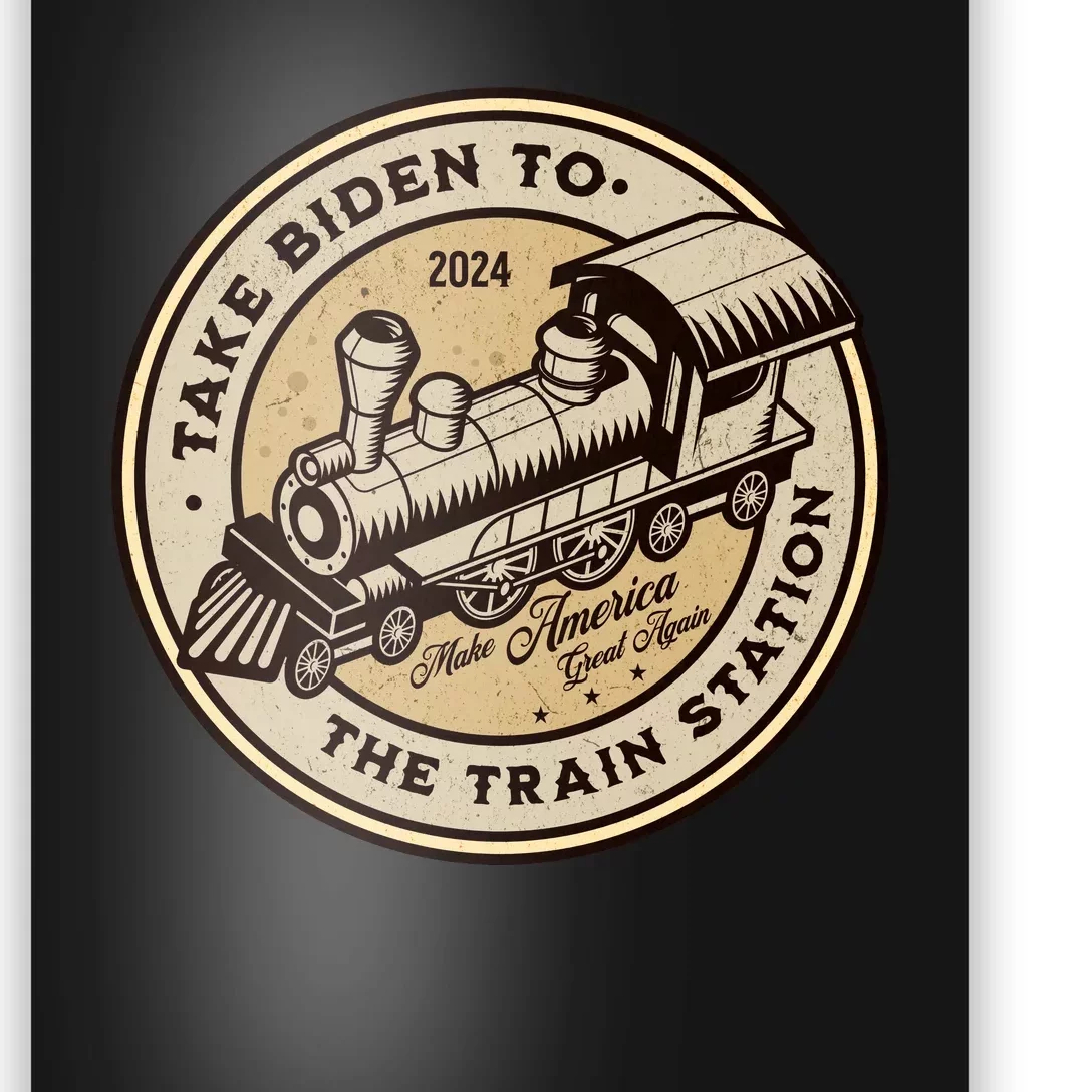 Take Biden To The Train Station MAGA Conservative Poster