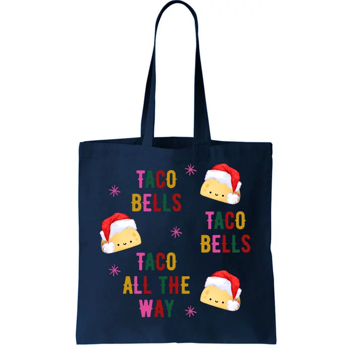 Taco Bells Taco All The Way Funny Christmas Tote Bag