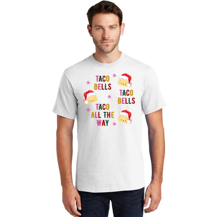 Taco Bells Taco All The Way Funny Christmas Tall T-Shirt