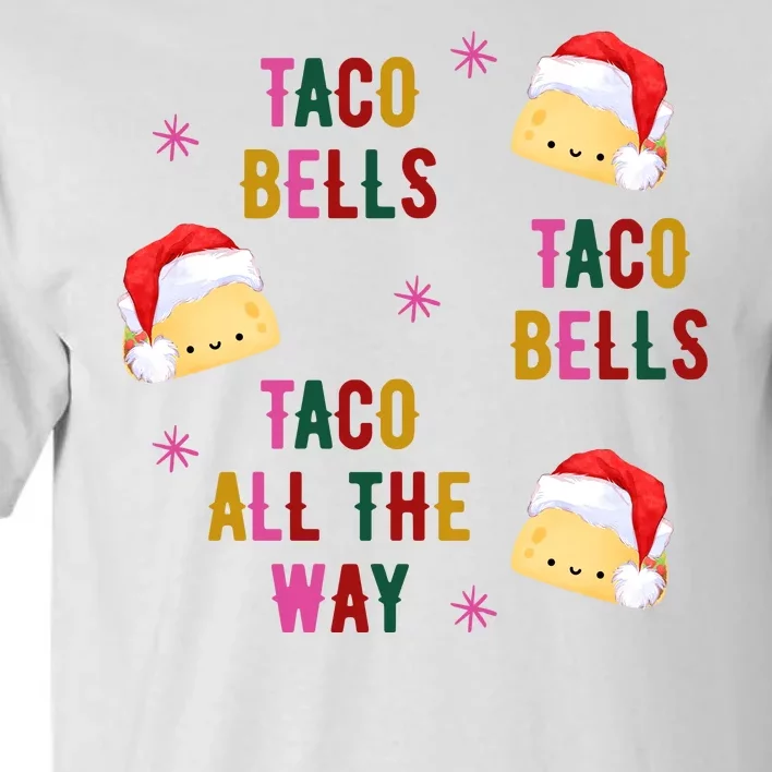 Taco Bells Taco All The Way Funny Christmas Tall T-Shirt