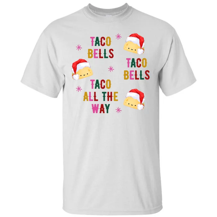 Taco Bells Taco All The Way Funny Christmas Tall T-Shirt