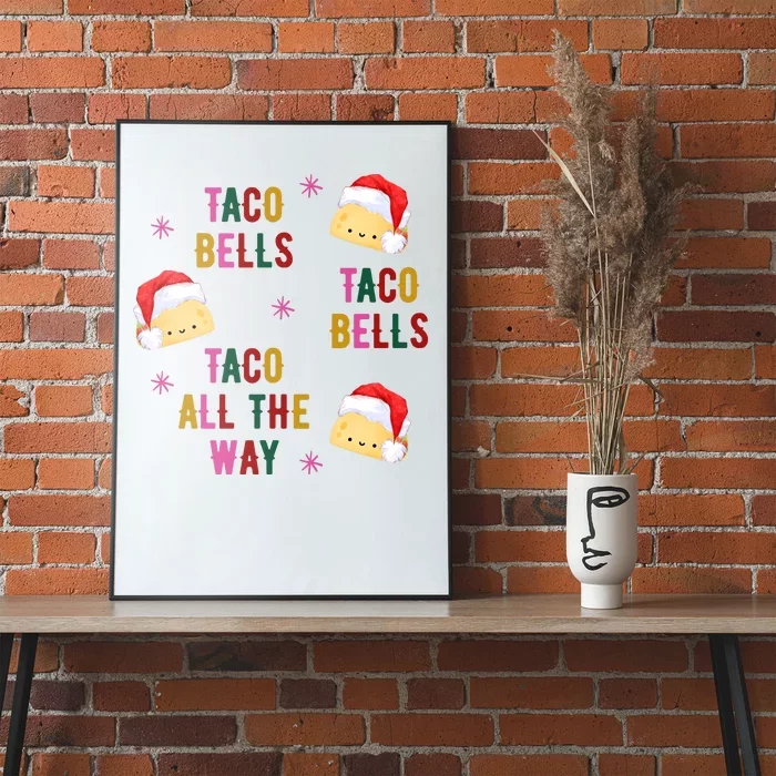 Taco Bells Taco All The Way Funny Christmas Poster