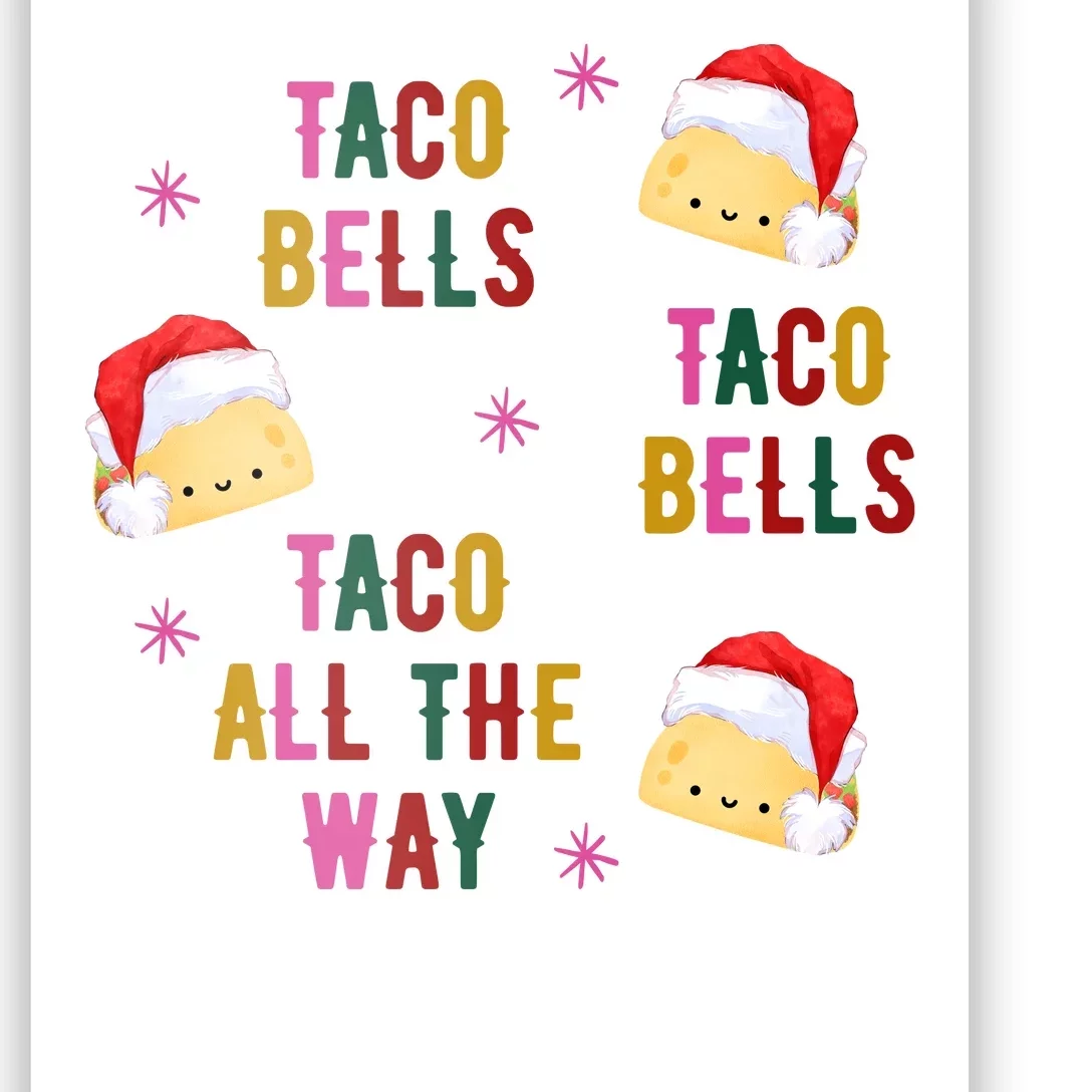 Taco Bells Taco All The Way Funny Christmas Poster