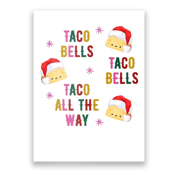 Taco Bells Taco All The Way Funny Christmas Poster