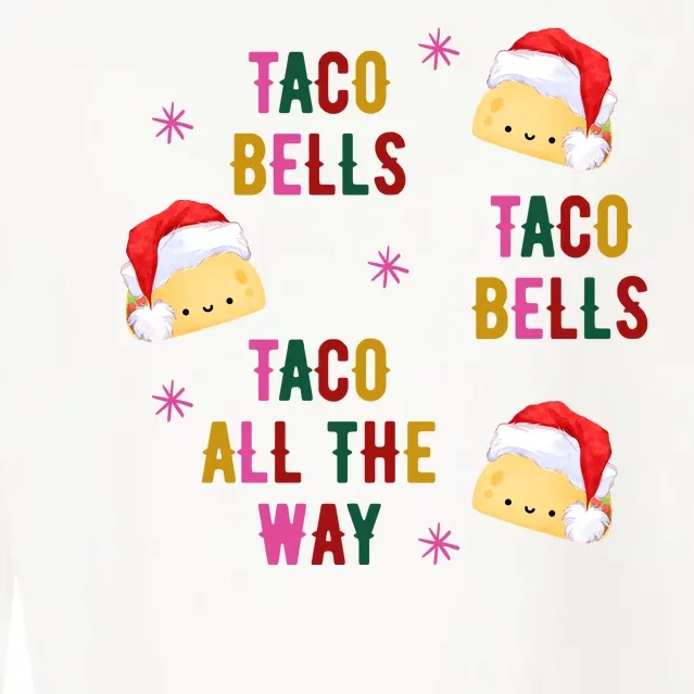 Taco Bells Taco All The Way Funny Christmas Cropped Pullover Crew