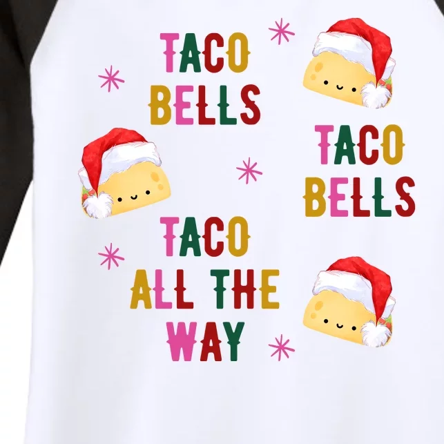 Taco Bells Taco All The Way Funny Christmas Women's Tri-Blend 3/4-Sleeve Raglan Shirt